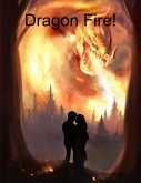 Dragon Fire! (eBook, ePUB)