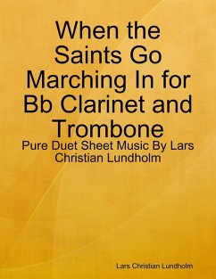 Cover When the Saints Go Marching In for Bb Clarinet and Trombone - Pure Duet Sheet Music By Lars Christian Lundholm (eBook, ePUB)