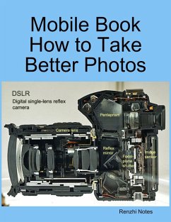 Mobile Book How to Take Better Photos (eBook, ePUB) - Notes, Renzhi