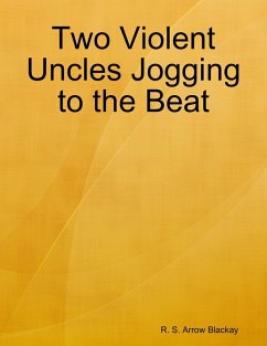 Cover Two Violent Uncles Jogging to the Beat (eBook, ePUB)