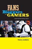 Fans, Bloggers, and Gamers (eBook, ePUB) Fans, Bloggers, and Gamers (eBook, ePUB)