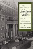 The Education of the Southern Belle (eBook, ePUB) The Education of the Southern Belle (eBook, ePUB)