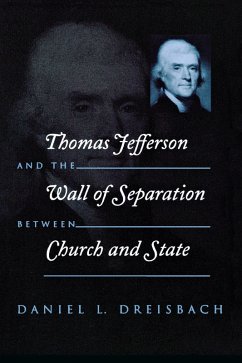Thomas Jefferson and the Wall of Separation Between Church and State (eBook, ePUB) - Dreisbach, Daniel