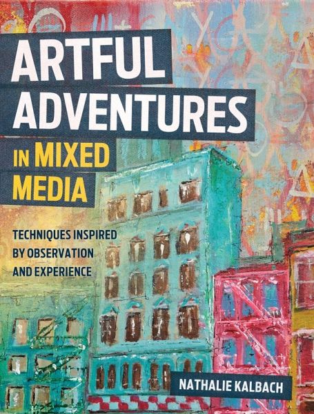 Artful Adventures in Mixed Media (eBook, ePUB) Artful Adventures in Mixed Media (eBook, ePUB)