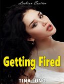 Getting Fired (Lesbian Erotica) (eBook, ePUB)