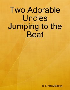 Two Adorable Uncles Jumping to the Beat (eBook, ePUB) - Blackay, R. S. Arrow