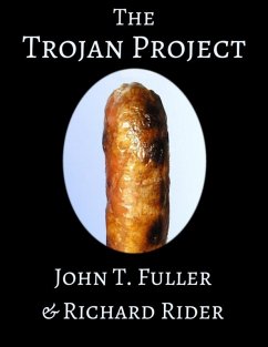 The Trojan Project (eBook, ePUB) - Rider, Richard; Fuller, John T.