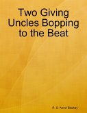 Two Giving Uncles Bopping to the Beat (eBook, ePUB)