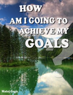 Cover How Am I Going to Achieve My Goals (eBook, ePUB)