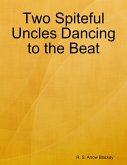 Two Spiteful Uncles Dancing to the Beat (eBook, ePUB)