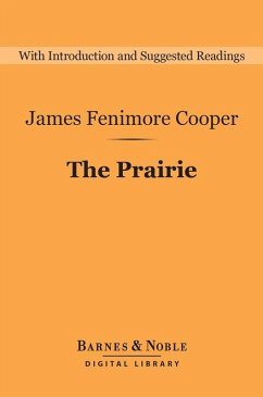 The Prairie (Barnes & Noble Digital Library) (eBook, ePUB) - Cooper, James Fenimore