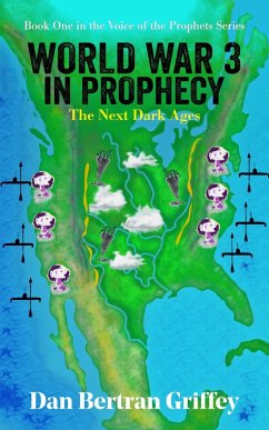 Cover World War 3 in Prophecy: The Next Dark Ages (VOICE OF THE PROPHETS, #1) (eBook, ePUB)