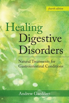 Healing Digestive Disorders (eBook, ePUB) - Gaeddert, Andrew