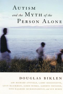 Autism and the Myth of the Person Alone (eBook, ePUB) - Biklen, Douglas