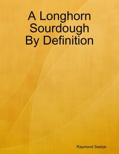 A Longhorn Sourdough By Definition (eBook, ePUB) - Seelye, Raymond