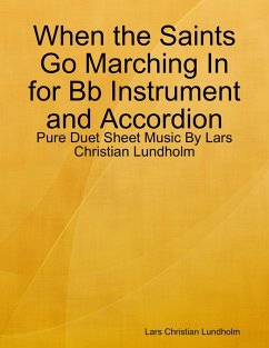 When the Saints Go Marching In for Bb Instrument and Accordion - Pure Duet Sheet Music By Lars Christian Lundholm (eBook, ePUB) - Lundholm, Lars Christian