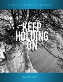 Keep Holding On (eBook, ePUB)