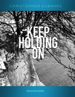 Keep Holding On (eBook, ePUB) - Eubanks, Christopher