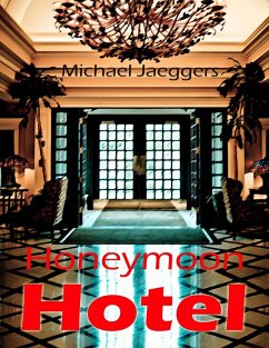 Honeymoon Hotel (eBook, ePUB) - Jaeggers, Michael