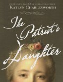 The Patriot's Daughter (eBook, ePUB)