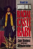 Notes of a Racial Caste Baby (eBook, ePUB)