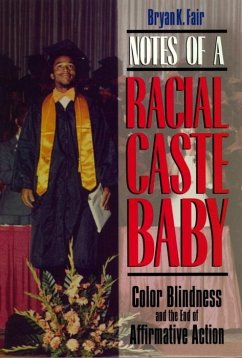 Notes of a Racial Caste Baby (eBook, ePUB) - Fair, Bryan K.