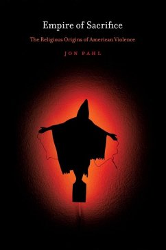 Empire of Sacrifice (eBook, ePUB) - Pahl, Jon