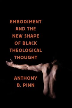 Cover Embodiment and the New Shape of Black Theological Thought (eBook, ePUB)