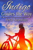 Indigo Guides the Way (eBook, ePUB) Indigo Guides the Way (eBook, ePUB)