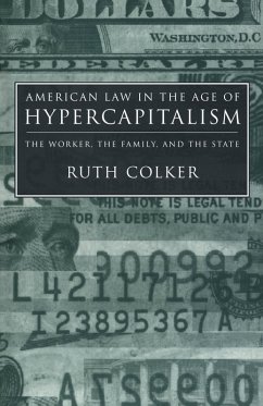 American Law in the Age of Hypercapitalism (eBook, ePUB) - Colker, Ruth