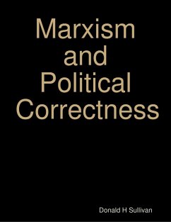 Marxism and Political Correctness (eBook, ePUB) - Sullivan, Donald H