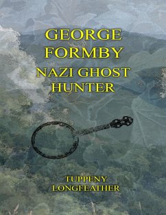 Cover George Formby: Nazi Ghost Hunter (eBook, ePUB)