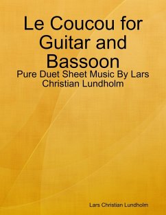 Le Coucou for Guitar and Bassoon - Pure Duet Sheet Music By Lars Christian Lundholm (eBook, ePUB) - Lundholm, Lars Christian