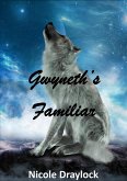 Gweneth's Familiar (eBook, ePUB) Gweneth's Familiar (eBook, ePUB)