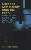 Does the Law Morally Bind the Poor? (eBook, ePUB)