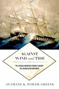 Against Wind and Tide (eBook, ePUB) - Power-Greene, Ousmane K.