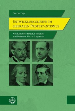 Entwicklungslinien im liberalen Protestantismus (eBook, ePUB) - Zager, Werner