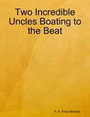 Two Incredible Uncles Boating to the Beat (eBook, ePUB)