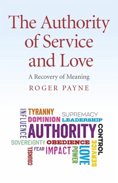 The Authority of Service and Love (eBook, ePUB) The Authority of Service and Love (eBook, ePUB)