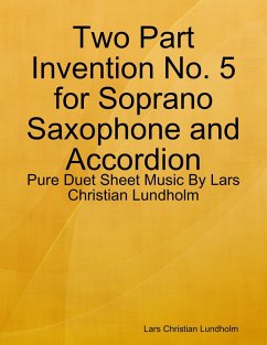 Cover Two Part Invention No. 5 for Soprano Saxophone and Accordion - Pure Duet Sheet Music By Lars Christian Lundholm (eBook, ePUB)