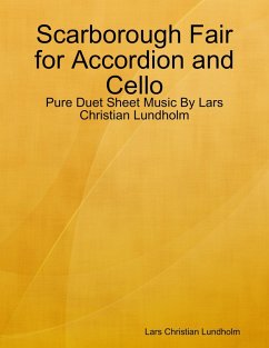 Scarborough Fair for Accordion and Cello - Pure Duet Sheet Music By Lars Christian Lundholm (eBook, ePUB) - Lundholm, Lars Christian