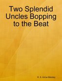 Two Splendid Uncles Bopping to the Beat (eBook, ePUB)