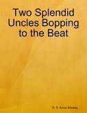 Two Splendid Uncles Bopping to the Beat (eBook, ePUB)