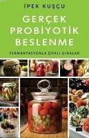 Gercek Probiyotik Beslenme - Kuscu, Ipek