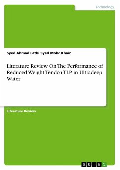 Literature Review On The Performance of Reduced Weight Tendon TLP in Ultradeep Water - Syed Mohd Khair, Syed Ahmad Fathi