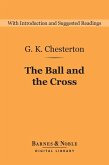 The Ball and the Cross (Barnes & Noble Digital Library) (eBook, ePUB)