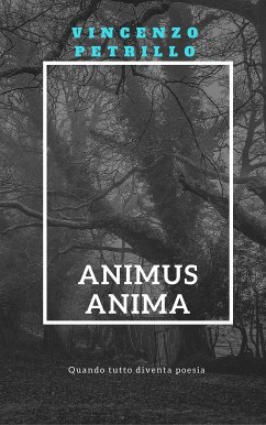 Animus Anima (eBook, ePUB) - Petrillo, Vincenzo