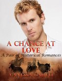 A Chance At Love: A Pair of Historical Romances (eBook, ePUB)