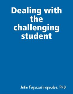 Dealing With the Challenging Student (eBook, ePUB) - Papazafiropoulos