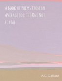 A Book of Poems from an Average Joe: The One Not for Me (eBook, ePUB)